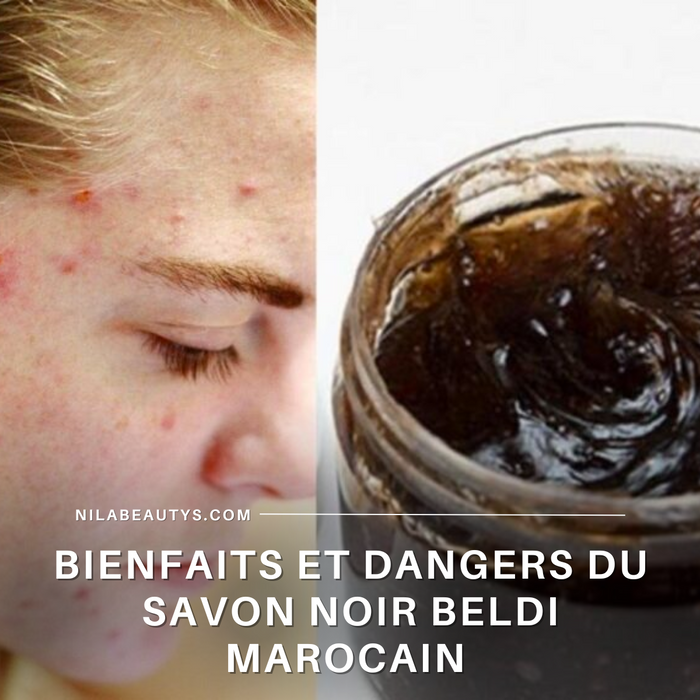 Bienfaits et Dangers du Savon Noir Beldi Marocain 