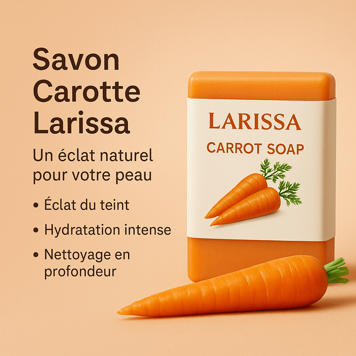 Savon Carotte Larissa : Un éclat naturel pour votre peau - nilabeautys.com