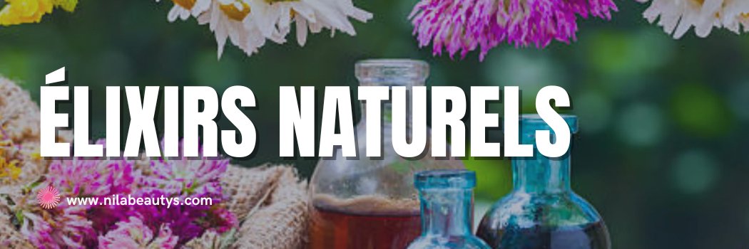 Élixirs Naturels - nilabeautys.com