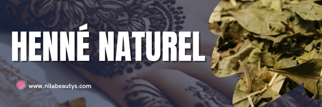 Henné Naturel - nilabeautys.com