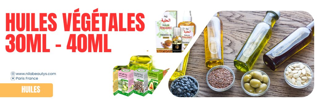 Huiles végétales 30ml - 40ml - nilabeautys.com