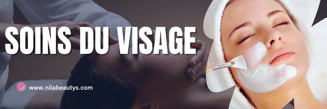 Soins du visage - nilabeautys.com